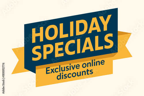 Flat vector banner design text Holiday Specials subtitle Exclusive online discounts bold geometric font gold and dark blue palette ribbon folded shape