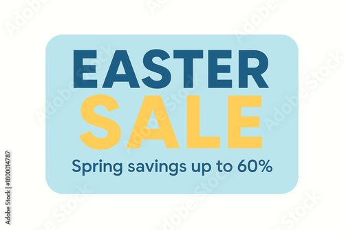 Flat vector banner design text Easter Sale subtitle Spring savings up to 60% bold geometric font pastel blue and palette