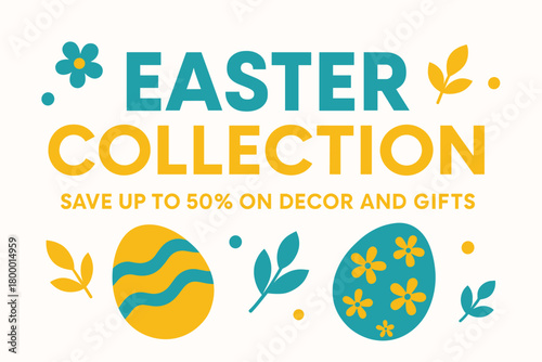 Flat vector banner design text Easter Collection subtitle Save up to 50% on decor and gifts bold geometric font and turquoise palette