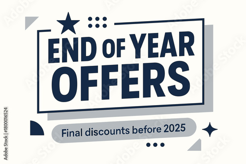 Flat vector banner design text of Year Offers subtitle Final discounts before 2025 bold geometric font navy and silver palette