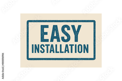Rectangular badge EASY INSTALLATION bold condensed letters blue tone ink print vintage layout