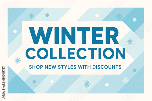 Flat vector banner design text Winter Collection subtitle Shop new styles with discounts bold geometric font icy blue and white palette