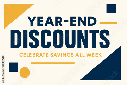 Flat vector banner design text YearEnd Discounts subtitle Celebrate savings all week bold geometric font navy and gold palette