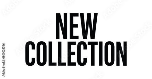 Clean bold typography with text NEW COLLECTION modern condensed font geometric layout isolated on white background minimal vector design commercial lettering style