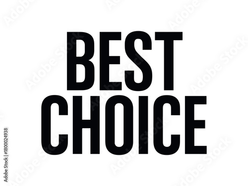 Clean bold typography with text BEST CHOICE modern condensed font geometric layout isolated on white background minimal vector design commercial lettering style
