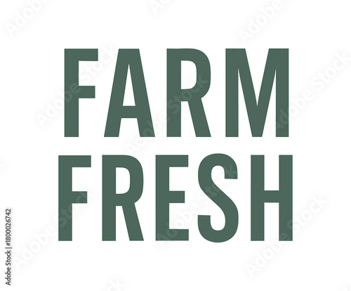 Clean bold typography with text FARM FRESH modern condensed symmetrical layout white background clean greengray tones organic product typography design