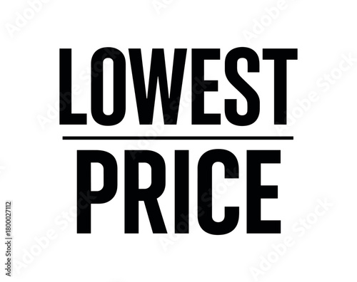Clean bold typography with text LOWEST PRICE modern condensed font geometric layout isolated on white background minimal vector design commercial lettering style