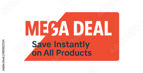 Flat vector banner design text MEGA DEAL subtitle Save Instantly on All Products red and gray split background bold clean type