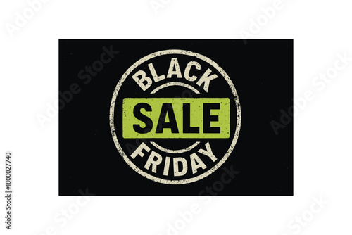 flat vector banner BLACK FRIDAY circular stamp badge distressed (vector texture) lime accent for SALE black background grunge yet legible streetwear look