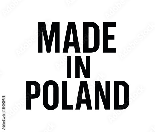 Clean bold typography with text MADE POLAND modern condensed geometric alignment isolated on white background minimal artisan production label style