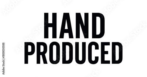 Clean bold typography with text HAND PRODUCED condensed font balanced centered layout isolated on white background clean artisan label typography