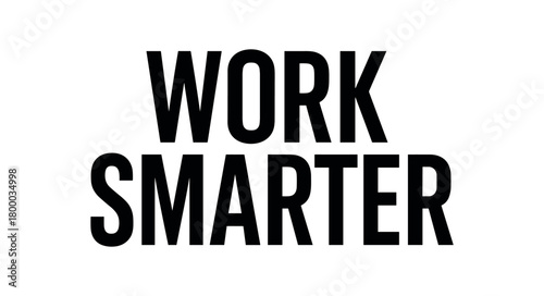 Clean bold typography with text WORK SMARTER modern condensed font geometric centered layout isolated on white background minimal vector design professional lettering style