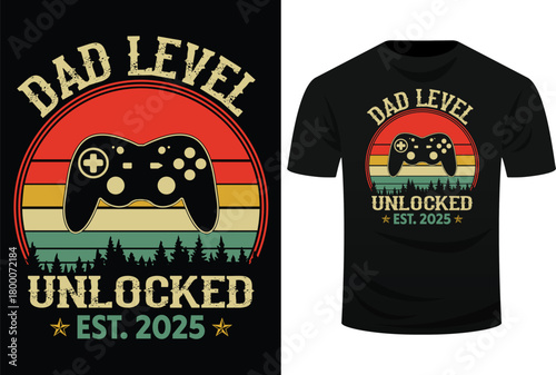 Dad Level Unlocked Est 2025 Video Gamer Daddy Fathers Day Svg Design