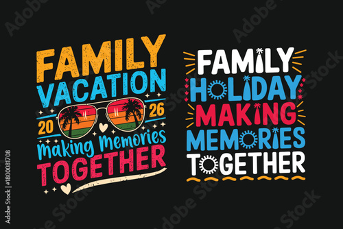 Family vacation t shirt design, family holiday t shirt design