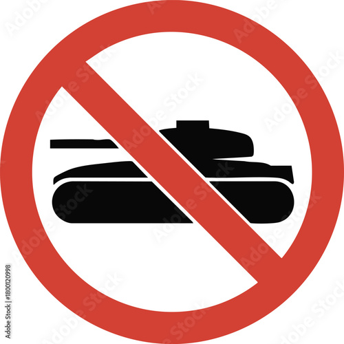 No Military Tank Allowed Prohibition Sign Showing Armored Vehicle Inside Red Circle Traffic Symbol