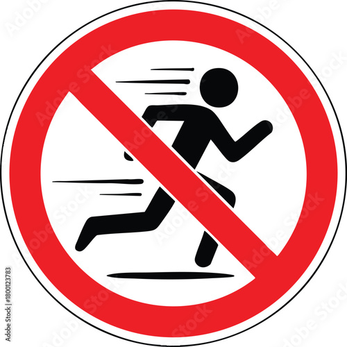 Prohibition Sign Indicating No Running Allowed For Safety And Caution In Restricted Public Area Zone