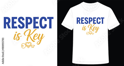 Respect is Key apparel design showcasing a positive message on a trendy tshirt for promoting kindness and understanding