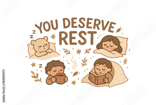 Playful vector illustration with handlettered text YOU DESERVE REST surrounded by small characters sleeping drinking cocoa reading books under blanket warm cozy vector design soft neutral