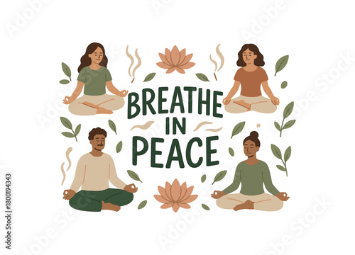 Playful vector illustration with handlettered text BREATHE PEACE surrounded by meditating people lotus flowers incense smoke minimal wellness flat vector style muted natural palette