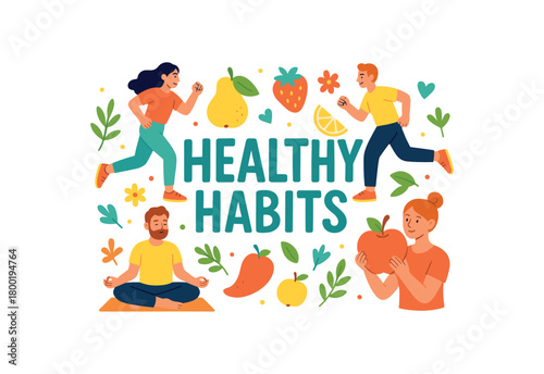 Playful vector illustration with handlettered text HEALTHY HABITS surrounded by people running eating fruits doing yoga wellness flat vector design bright soft tones isolated on white