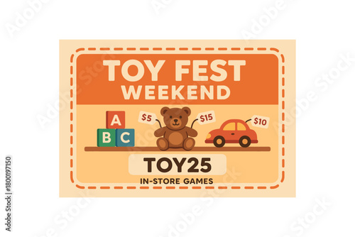 Flat vector coupon TOY FEST WEEKEND shelf of colorful toys (blocks teddy ) with pricetag stickers heavy friendly type code TOY25 note instore games safe clean layout