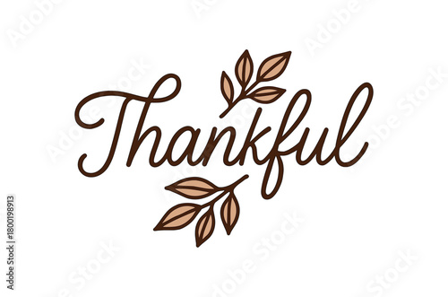 Vector lettering composition with text Thankful handwritten monoline script with leaf accents isolated on white background autumn gratitude vector lettering