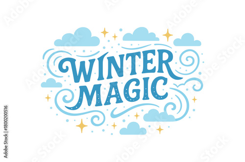 Flat vector illustration with text WINTER MAGIC playful curved font with snow swirls clouds and sparkles cheerful festive winter flat vector composition isolated on white background