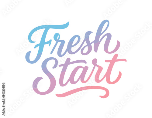 Vector lettering composition with text Fresh Start handwritten script with soft gradient color isolated on white background morning lifestyle vector lettering