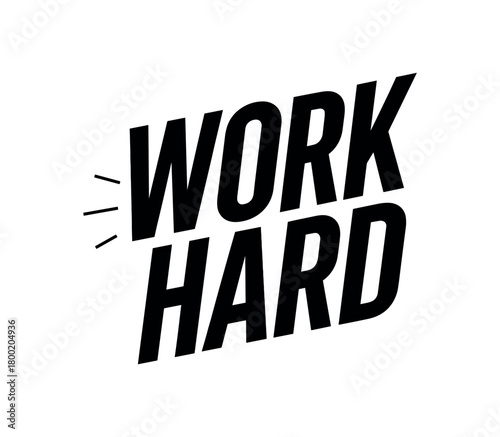 Vector lettering composition with text Work Hard modern condensed lettering with dynamic tilt isolated on white background motivational business vector style