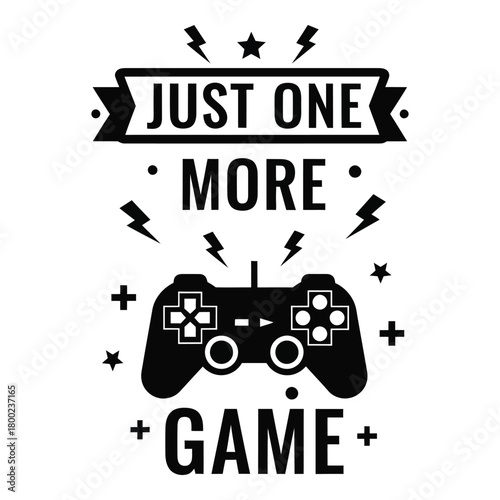 Just One More Game black and white video gaming illustration concept