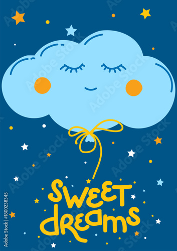 Sweet dreams poster for kids. Cute sleeping balloon-cloud on a night sky. Print for nursery, baby room, greeting card