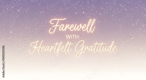 Farewell with heartfelt gratitude message on a dreamy gradient background with twinkling stars, a tender and appreciative goodbye sentiment