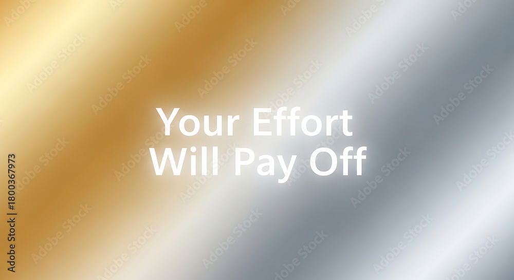 Obraz premium An inspiring message on a gradient background, reminding you that your effort will pay off in the end, so keep working hard and never give up
