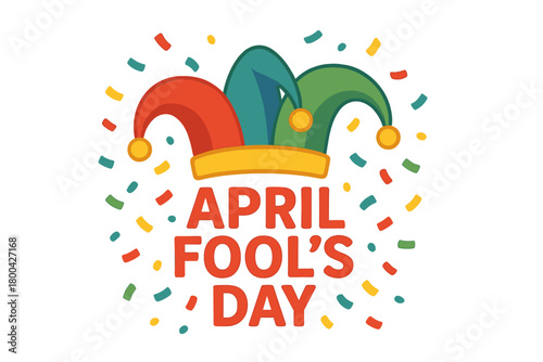 A jester hat featuring April Fool's Day text, surrounded by lively confetti, celebrates a playful holiday