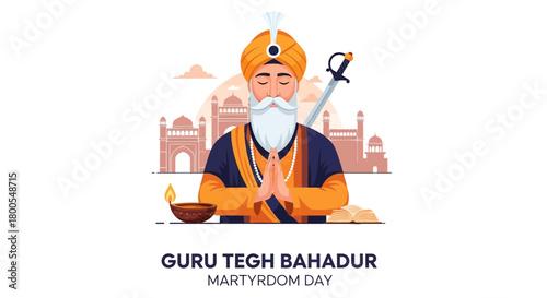 Guru Tegh Bahadur's Martyrdom Day A Tribute to Sacrifice and Spiritual Strength