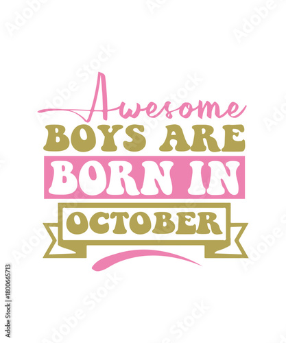 Awesome Boys Are Born In october svg