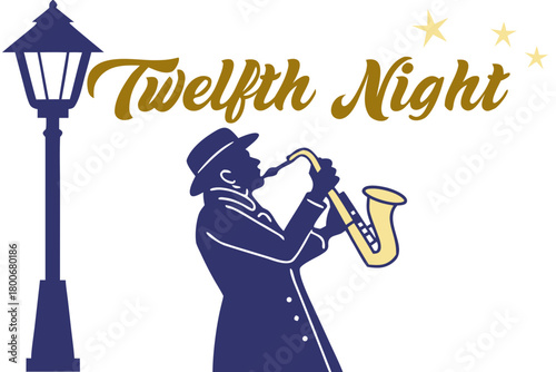 Twelfth Night Jazz Musician Vector Illustration. Twelfth night banner on transparent Background. Twelfth night silhouette.
