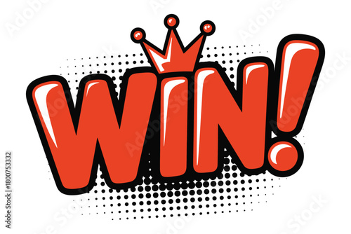 A stylized graphic illustration displays the word "WIN!" in bold, red, 3D lettering topped with a golden crown, set against a white background with a black halftone dot pattern.