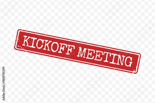 Red rectangular grunge rubber stamp with bold Kickoff Meeting text isolated on transparent background vector