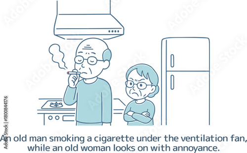 換気扇の下でタバコを吸っているおじいちゃんと、それをイライラした様子で見ているおばあちゃん An old man smoking a cigarette under
the ventilation fan, while an old woman looks on in annoyance.