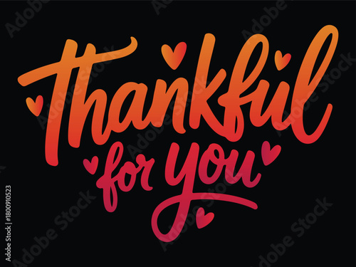 Thankful For You Hand Lettering with Hearts | Appreciation and Gratitude Typography Vector