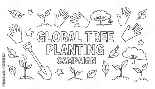 A simple outline illustration featuring the text "GLOBAL TREE PLANTING CAMPAIGN" surrounded by hand-drawn doodles of saplings, leaves, gardening gloves, and a shovel, conveying an environmental theme