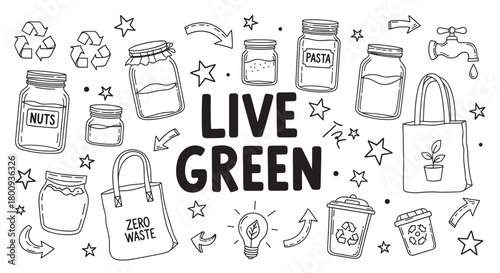 A collection of hand-drawn doodle icons promoting a sustainable, zero-waste lifestyle with recycling symbols, reusable jars, and the motivational phrase "Live Green"