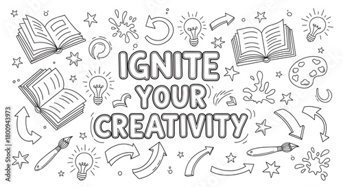 Ignite your creativity motivational quote surrounded by hand-drawn doodle icons of books, lightbulbs, and art supplies in a black and white coloring page style illustration