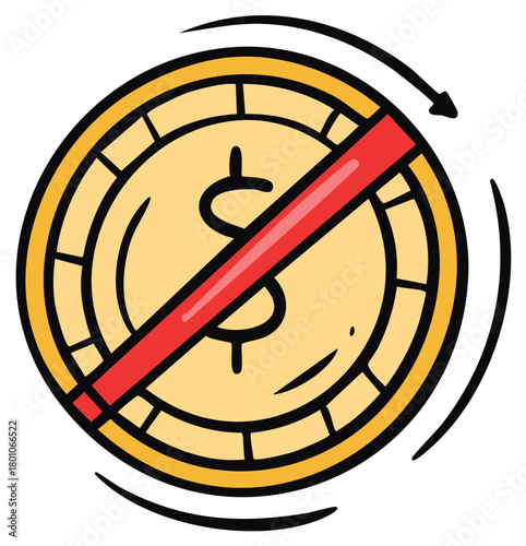 Prohibited money circulation with curved arrow and red ban sign, rejected coin