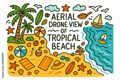 Tropical Beach Doodle. Aerial drone view of tropical beach. Hand-drawn doodle illustration of aerial drone