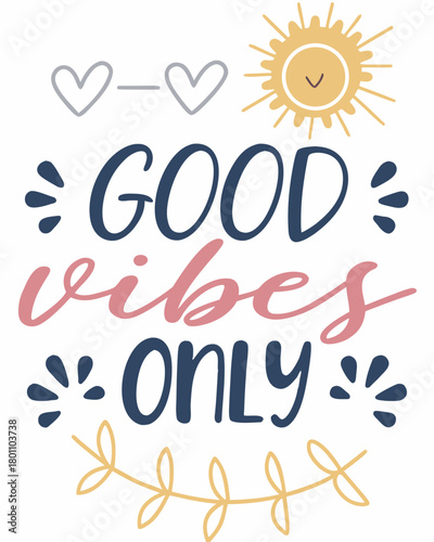 t-shirt quotes Good Vibes Only Elegant Calligraphy Font