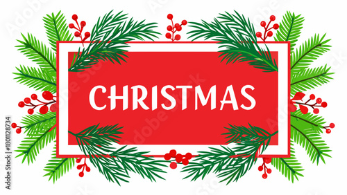 Christmas greeting card with festive fir branches and red berries