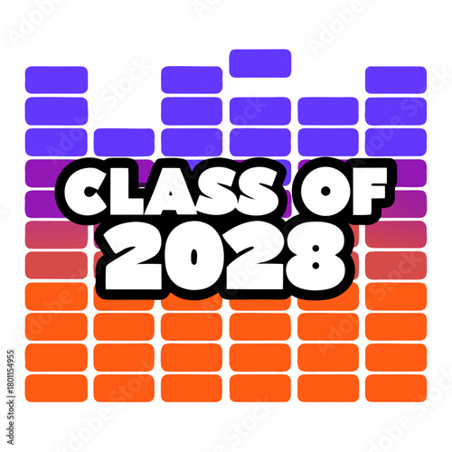 Class of 2028 equalizer graphic with white background Keywords: class of 2028, graduation