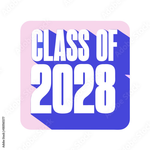 Class of 2028 text with blue shadow and pink background
